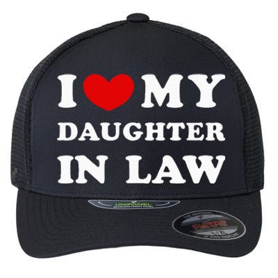 I Love My Daughter In Law Flexfit Unipanel Trucker Cap