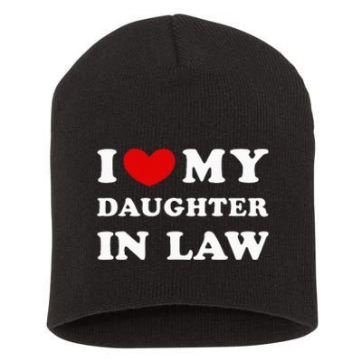 I Love My Daughter In Law Short Acrylic Beanie