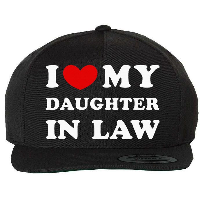 I Love My Daughter In Law Wool Snapback Cap