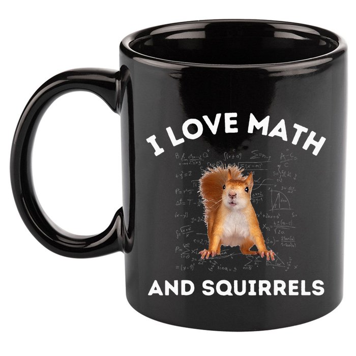 I Love Math And Squirrels Squirrel Lover Algebra Teacher 11oz C Handle Ceramic Mug