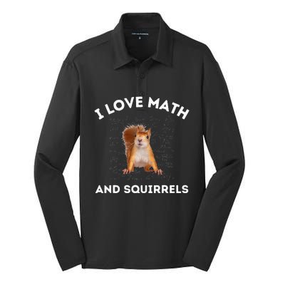 I Love Math And Squirrels Squirrel Lover Algebra Teacher Silk Touch Performance Long Sleeve Polo