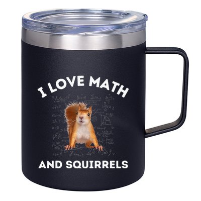 I Love Math And Squirrels Squirrel Lover Algebra Teacher 12oz Stainless Steel Coffee Mug