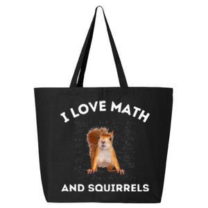 I Love Math And Squirrels Squirrel Lover Algebra Teacher 25L Jumbo Tote