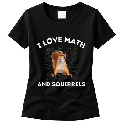 I Love Math And Squirrels Squirrel Lover Algebra Teacher Womens T-Shirt