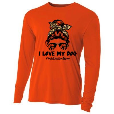 I Love My Dog Irish Setter Mom Messy Bun Hair Mom Life Gift Cooling Performance Long Sleeve Crew