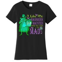 I Like My Mansions Haunted My Tea A Bit Mad Ghosts Madame Women's T-Shirt