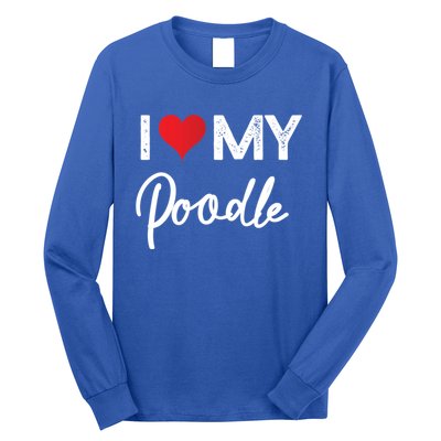 I Love My Poodle Red Heart Gift Beloved Valentines Day Great Gift Long Sleeve Shirt