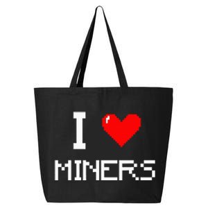 I Love Miners Funny Miner Mining Gamer 25L Jumbo Tote