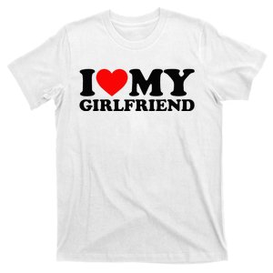 I Love My Girlfriend I Heart My Girlfriend Matching White T-Shirt