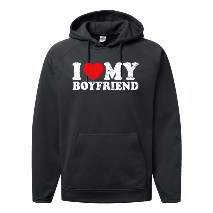 I Love My Boyfriend I Heart My Boyfriend Bf Performance Fleece Hoodie