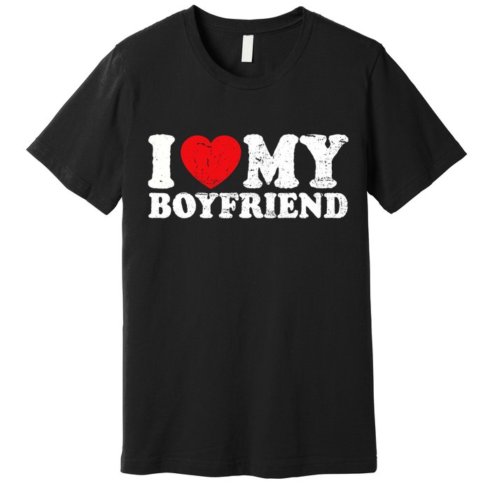 I Love My Boyfriend I Heart My Boyfriend Bf Premium T-Shirt