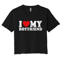 I Love My Boyfriend I Heart My Boyfriend Bf Women's Crop Top Tee