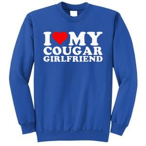 I Love My Cougar Girlfriend I Heart My Cougar Girlfriend GF Sweatshirt