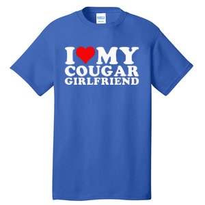 I Love My Cougar Girlfriend I Heart My Cougar Girlfriend GF Tall T-Shirt