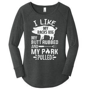 I Like My Racks Big My Butt Rubbed and Pork Pulled BBQ Chef Women's Perfect Tri Tunic Long Sleeve Shirt