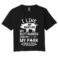 I Like My Racks Big My Butt Rubbed and Pork Pulled BBQ Chef Women's Crop Top Tee