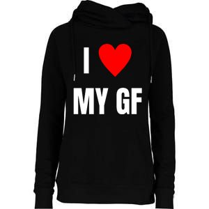 I Love My GF Girlfriend Heart Womens Funnel Neck Pullover Hood