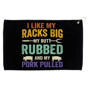 I Like My Racks Big My Butt Rubbed And My Pork Pulled Cool Gift Grommeted Golf Towel