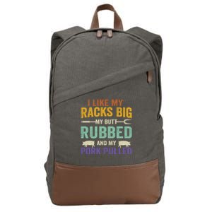 I Like My Racks Big My Butt Rubbed And My Pork Pulled Cool Gift Cotton Canvas Backpack