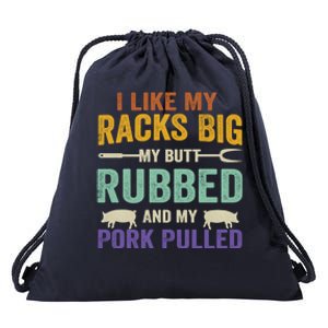 I Like My Racks Big My Butt Rubbed And My Pork Pulled Cool Gift Drawstring Bag