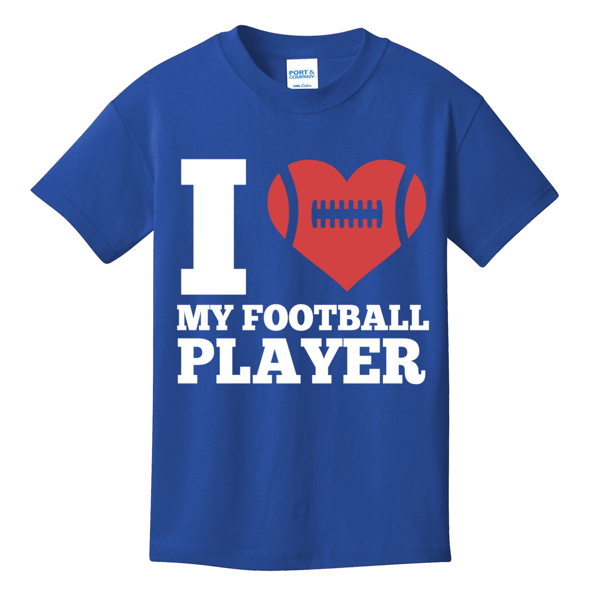 I Love My Football Player For Football Dad Or Mom Gift Kids T-Shirt