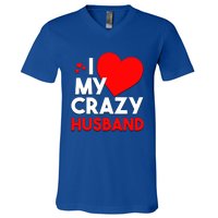 I Love My Crazy Husband Gift For Valentine Day V-Neck T-Shirt