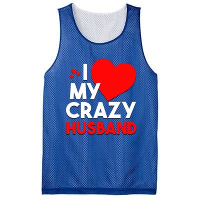 I Love My Crazy Husband Gift For Valentine Day Mesh Reversible Basketball Jersey Tank