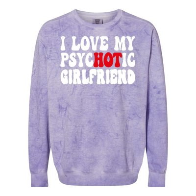 I Love My Psychotic Girlfriend Hot Girlfriend Colorblast Crewneck Sweatshirt