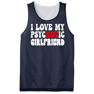 I Love My Psychotic Girlfriend Hot Girlfriend Mesh Reversible Basketball Jersey Tank