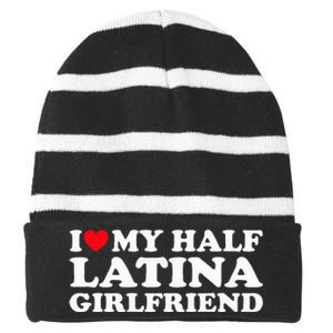 I Love My Half Latina Girlfriend I Heart My Hot Latina GF Striped Beanie with Solid Band