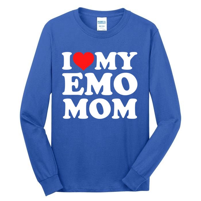 I Love My Emo Mom Cool Gift Tall Long Sleeve T-Shirt