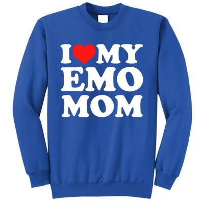 I Love My Emo Mom Cool Gift Tall Sweatshirt