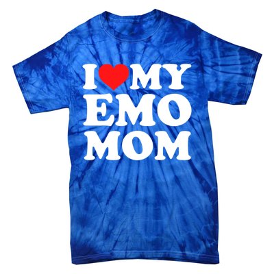 I Love My Emo Mom Cool Gift Tie-Dye T-Shirt