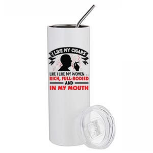 I Like My Cigars Like I Like My Women Funny Stainless Steel Tumbler