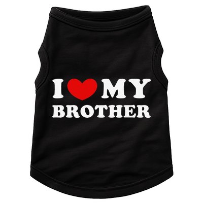I Love My Brother I Heart My Brother Doggie Tank