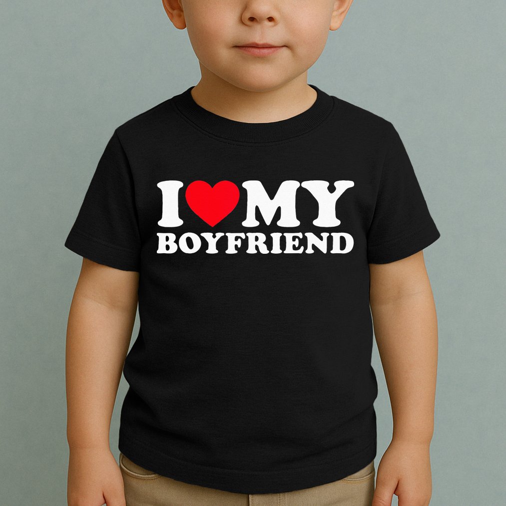 I Love My Boyfriend I Heart My Boyfriend BF Toddler T-Shirt