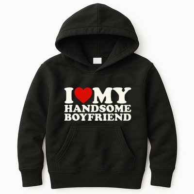 I Love My Handsome Boyfriend I Heart My Handsome Boyfriend Kids Hoodie