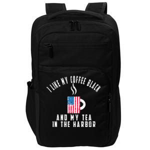 I Like My Coffee Black And My Tea In The Harbor US Flag Cup Impact Tech Backpack