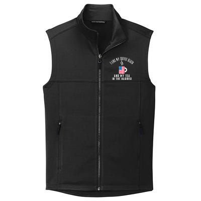 I Like My Coffee Black And My Tea In The Harbor US Flag Cup Collective Smooth Fleece Vest