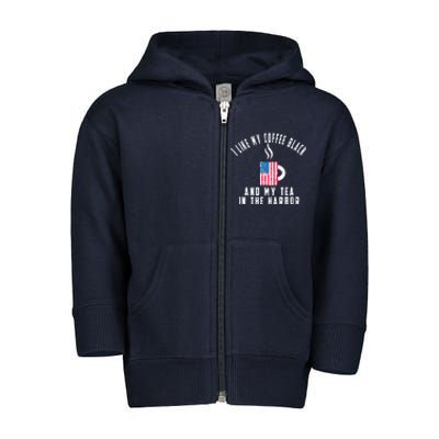 I Like My Coffee Black And My Tea In The Harbor US Flag Cup Toddler Zip Fleece Hoodie