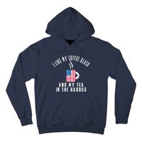 I Like My Coffee Black And My Tea In The Harbor US Flag Cup Hoodie