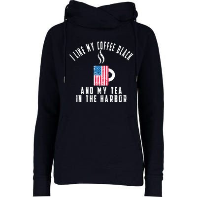 I Like My Coffee Black And My Tea In The Harbor US Flag Cup Womens Funnel Neck Pullover Hood