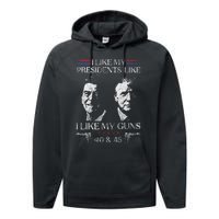 I Like My Presidents Like I Like My Guns 40 45 Performance Fleece Hoodie