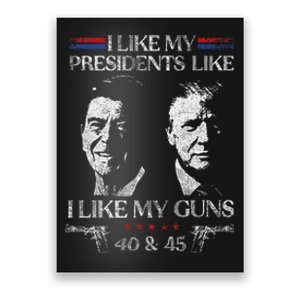 I Like My Presidents Like I Like My Guns 40 45 Poster