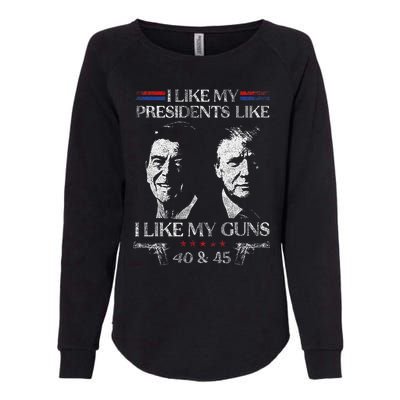 I Like My Presidents Like I Like My Guns 40 45 Womens California Wash Sweatshirt