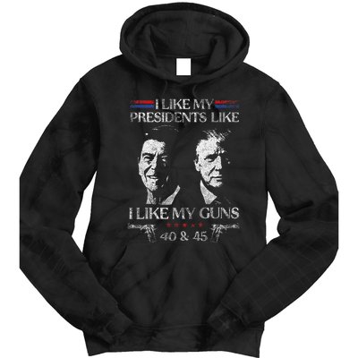 I Like My Presidents Like I Like My Guns 40 45 Tie Dye Hoodie