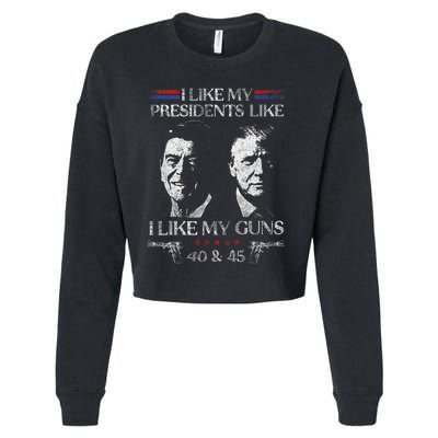 I Like My Presidents Like I Like My Guns 40 45 Cropped Pullover Crew