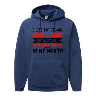 I Like My Cigars Like I Like My Women Performance Fleece Hoodie