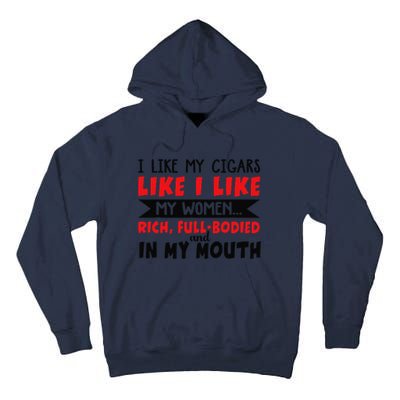 I Like My Cigars Like I Like My Women Tall Hoodie