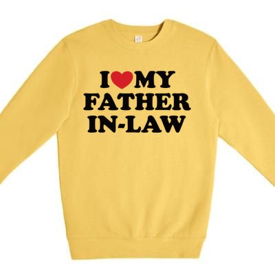 I Love My Father In Law Premium Crewneck Sweatshirt